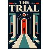 The Trial: Illustrated Book by Franz Kafka