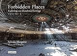 Image de Forbidden places. Exploring our abandoned heritage. Ediz. illustrata: 2