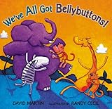 We've All Got Bellybuttons! We've All Got Bellybuttons!