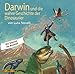 Darwin und die wahre Geschichte der Dinosaurier (Geniale Denker und Erfinder) by 