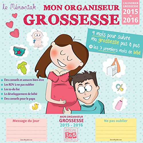 Mon Organiseur grossesse Mémoniak 2015-2016 Mon Organiseur grossesse Mémoniak 2015-2016