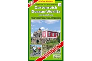 Doktor Barthel Freizeitkarten, Dessau-Wörlitzer Kulturlandschaft und industrielles Gartenreich: Ausflüge zwischen Aken, Zerbst, Gräfenhainichen, ... Anlagen im Maßstab 1 : 12 500 (Schöne Heimat)