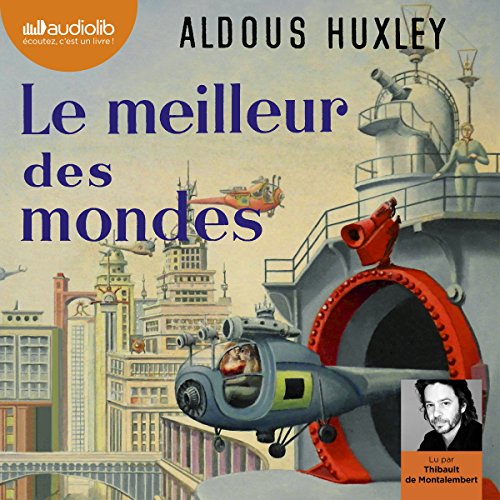 Le meilleur des mondes Le meilleur des mondes