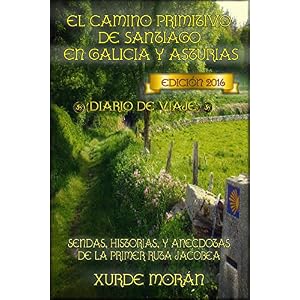 El Camino Primitivo de Santiago entre Asturias y Galicia - Diario de Viaje -