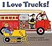 I Love Trucks! (Harper Trophy Books (Paperback)) by Philemon Sturges, Shari Halpern