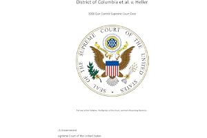 District of Columbia et al. v. Heller – 2008 Gun Control Supreme Court Case