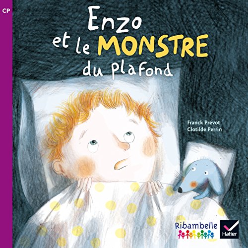 Enzo et le monstre du plafond CP Série violette Per la Scuola elementare (Ribambelle lecture)