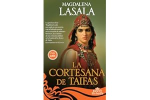 La cortesana de taifas: Las aventuras de una cortesana andalusí en la España de los Reinos de Taifas (12 Reinas)