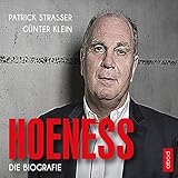 Hoeneß: Die Biografie by