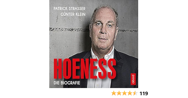 Hoeness Die Biografie Amazon De Patrick Strasser Gunter Klein Bucher