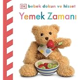 Bebek Dokun ve Hisset Serisi - Yemek Zamanı (Ciltli)