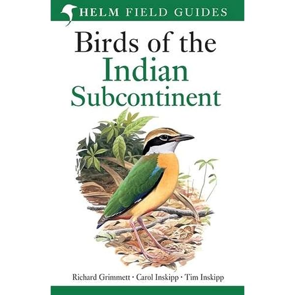 Birds of the Indian Subcontinent : Carol Inskipp, Richard Grimmett
