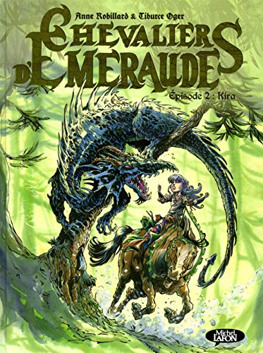 Télécharger Les chevaliers d'Emeraude - tome 2 Kira (2) Francais PDF