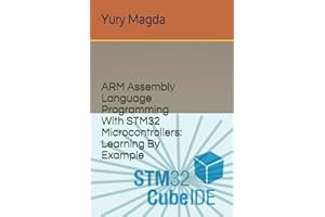 ARM Assembly Language Programming With STM32 Microcontrollers: Learning By Example