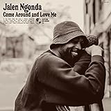 Come Around and Love Me