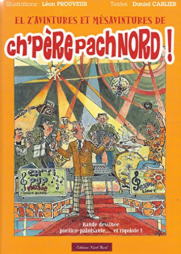 couverture de : El z'avintures et m&eacute;savintures de ch'p&egrave;re Pachnord