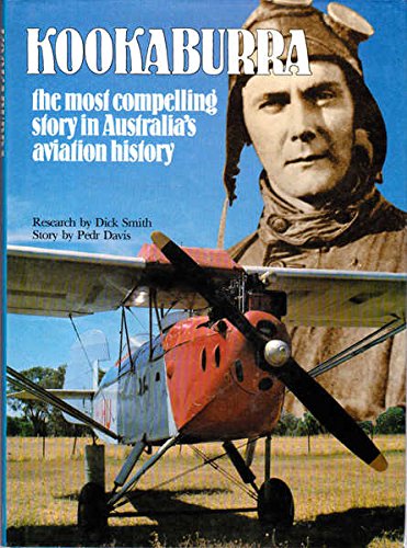 KOOKABURRA: THE MOST COMPELLING STORY IN AUSTRALIA'S AVIATION HISTORY.