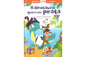 El dinosaurio quiere ser pirata (Aprendo a LEER con Susaeta - nivel 0)