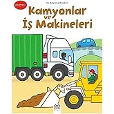 İlk Boyama Kitabım - Kamyonlar ve İş Makineleri: &Ccedil;ıkartmalı