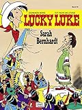 Lucky Luke 35: Sarah Bernhardt by Morris, Xavier Fauche