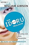 Idoru-Trilogie: Drei Romane in einem Band