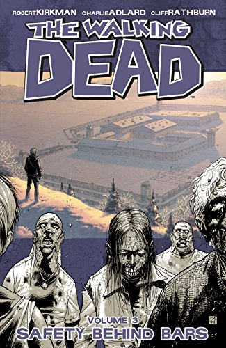 Download The Walking Dead Vol. 3: Safety Behind Bars