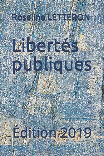 Libertés publiques: Édition 2019 Libertés publiques: Édition 2019