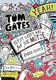 Tom Gates, Band 06: Jetzt gibt's was auf die Mütze (aber echt!) by