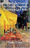 Image de Twenty-Four Vincent van Gogh's Paintings (Collection) for Kids (English Edition)