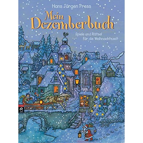 Mein Dezemberbuch: Spiele und Rätsel für die Weihnachtszeit Mein Dezemberbuch: Spiele und Rätsel für die Weihnachtszeit