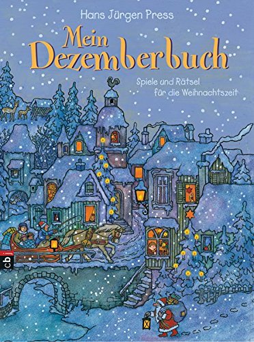 Mein Dezemberbuch: Spiele und Rätsel für die Weihnachtszeit