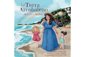La Terra Arcobaleno di Sofia e Matisse