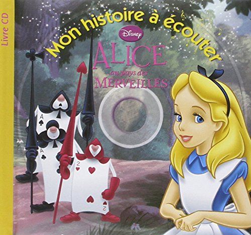 Alice au Pays des Merveilles, MON PETIT LIVRE CD francais Alice au Pays des Merveilles, MON PETIT LIVRE CD francais
