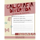 CALIGRAF&Iacute;A DIVERTIDA CON ADIVINANZAS EN LETRA DE IMPRENTA: M&aacute;s de 100 Adivinanzas para Ni&ntilde;os y Ni&ntilde;as de Primaria en Letra de