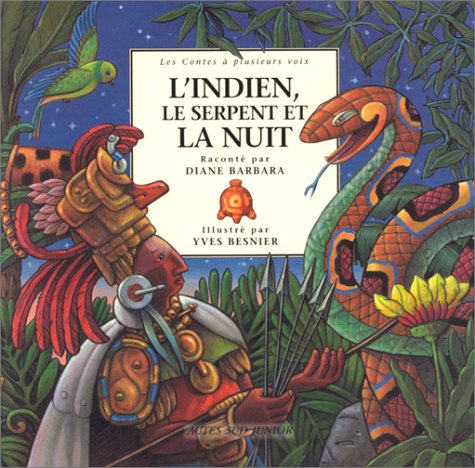 L' indien, le serpent et la nuit : un conte des indiens d'Amérique