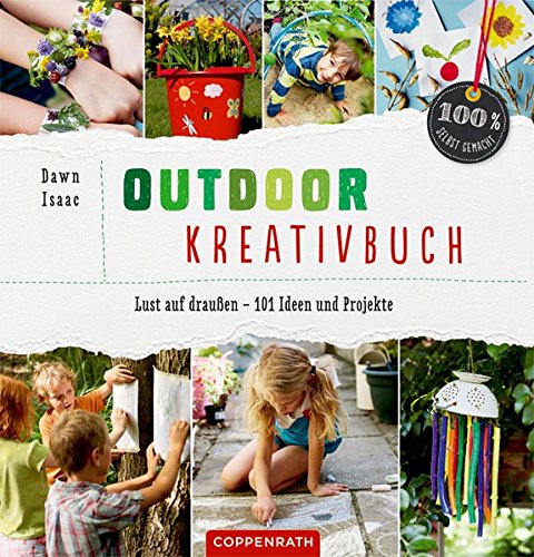 Download Outdoor-Kreativbuch: Lust auf draußen - 101 Ideen und Projekte (100% selbst gemacht) Download Outdoor-Kreativbuch: Lust auf draußen - 101 Ideen und Projekte (100% selbst gemacht)