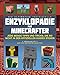Die ultimative inoffizielle Enzyklopädie für Minecrafter: Jede Menge Tipps und Tricks, die so nicht in den offiziellen Guides stehen by 