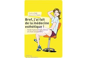 Bref, j'ai fait de la médecine esthétique