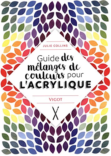 ⤂Télécharger⤃ Guide des mélanges de couleurs pour l'acrylique PDF