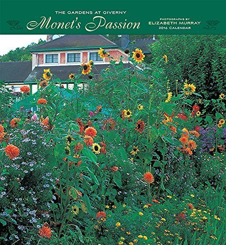 Monet's Passion 2016 Calendar: The Gardens at Giverny (2015-07-15)