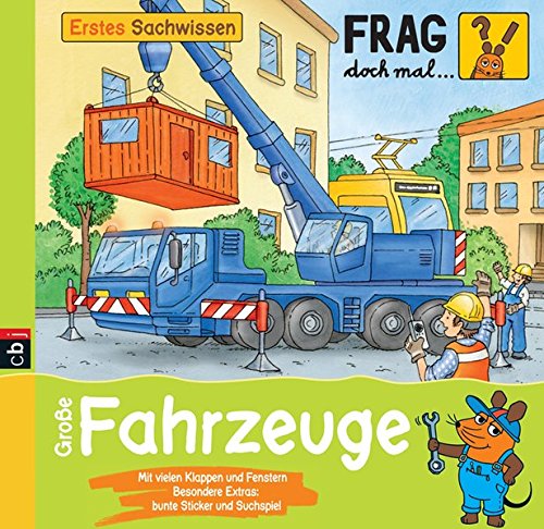 Frag doch mal ... die Maus! Erstes Sachwissen - Große Fahrzeuge