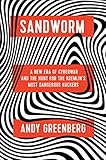 Sandworm: A New Era of Cyberwar and the Hunt for the Kremlin's Most Dangerous Hackers (English Edition) by Andy Greenberg