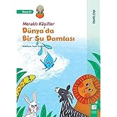 D&uuml;nya'da Bir Su Damlası: Meraklı Kaşifler