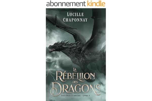 La Rébellion Des Dragons: Le dernier tome de la saga de Romantasy Slow Burn (Par-Delà la Brume t. 2)
