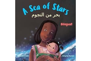 A Sea of Stars - بحر من النجوم: An Arabic - English bilingual children's book (girl edition). Βedtime story, babywearing, bioluminescence. (Arabic Bilingual Books - Fostering Creativity in Kids)