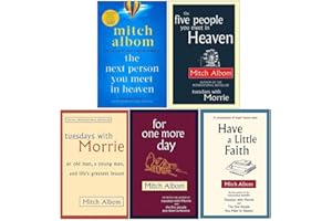 Mitch Albom 5 Books Collection Set (Tuesdays With Morrie, For One More Day, The Five People You Meet In Heaven,The Next Person You Meet in Heaven, Have A Little Faith)