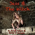 Jess and the Witch: Jess and the Monsters, Book 3
