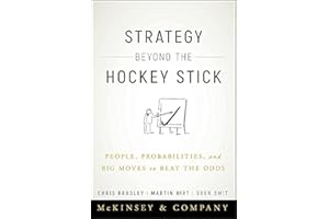 Strategy Beyond the Hockey Stick: People, Probabilities, and Big Moves to Beat the Odds