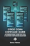 Cisco CCNA Command Guide: An Introductory Guide for CCNA & Computer Networking Beginners: 2 (Computer Networking Series)