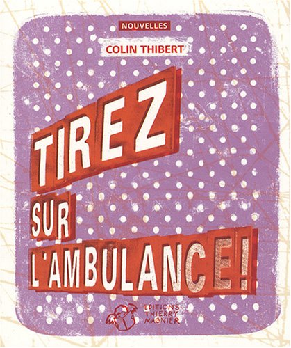 <a href="/node/36806">Tirez sur l'ambulance !</a>